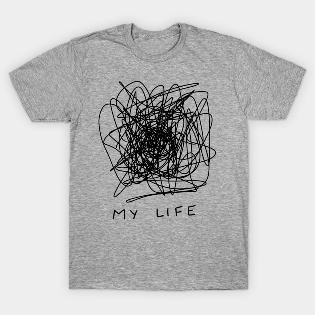 My chaotic life as a mom T-Shirt by Arpi Design Studio